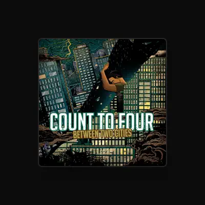 Listen to Count To Four, watch music videos, read bio, see tour dates & more!