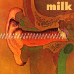 Milk - Happy Is the Eye That Sees