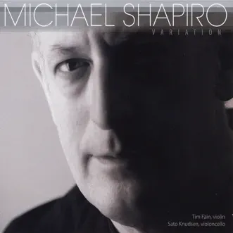 Michael Shapiro: Variation by Sato Knudsen & Tim Fain album reviews, ratings, credits