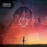 ODESZA - It’s Only (feat. Zyra)