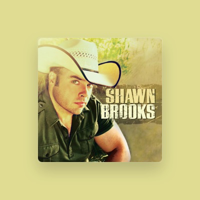 Listen to Shawn Brooks, watch music videos, read bio, see tour dates & more!