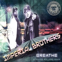 Breathe (Strange Rollers Remix) - Single - Imperial Brothers