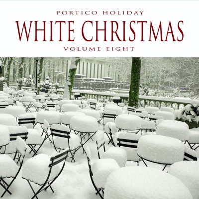 Portico Holiday: White Christmas, Vol. 8
