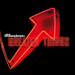 Greater Things - Bluetree