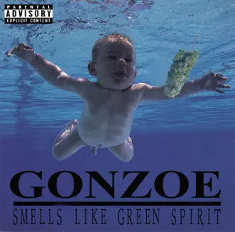 Smells Like Green Spirit by Gonzoe song reviws