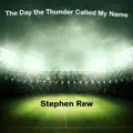The Day The Thunder Called My Name