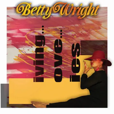 Living Love Lies - Betty Wright