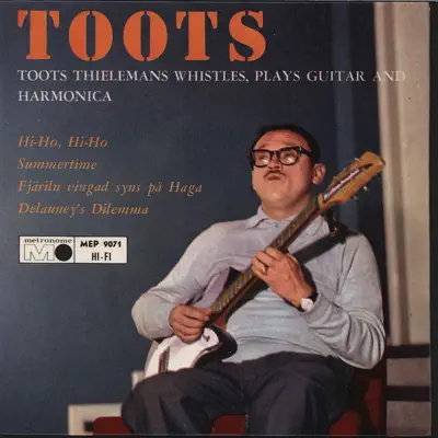 Whistles, Plays Guitar and Harmonica - EP - Toots Thielemans