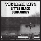 The Black Keys - Little Black Submarines (Radio Edit)