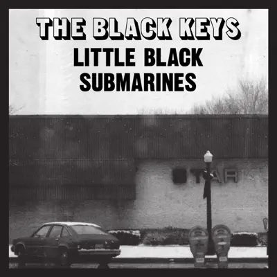 Little Black Submarines - Single - The Black Keys