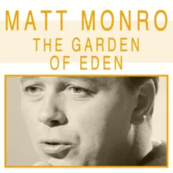 The Garden of Eden - Matt Monro