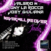 Never Will Be Over (feat. Giada) - EP - Valerio M, Tony La Rocca & Joey Giuliana
