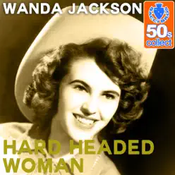 Hard Headed Woman (Remastered) - Single - Wanda Jackson Hard Headed Woman (Remastered) - Single - Wanda Jackson