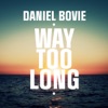 Way Too Long - Single