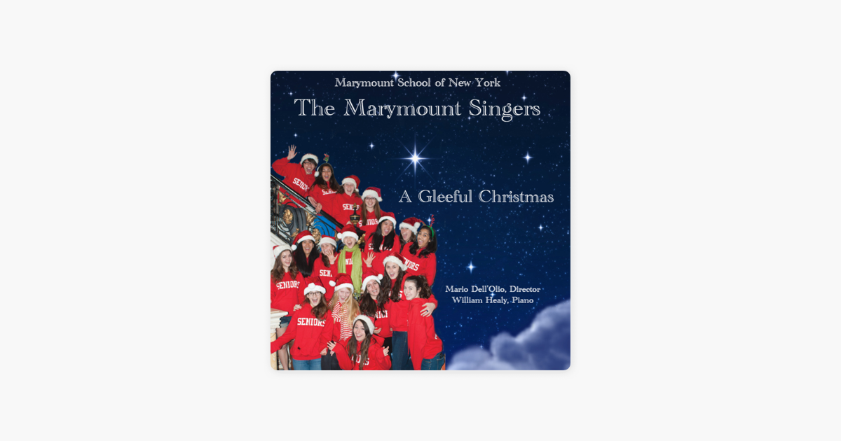 a gleeful christmas by marymount singers of new york on apple music a gleeful christmas by marymount singers of new york on apple music