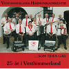 Vesthimmerlands Harmonikaorkester - Ved Hawet / Jeg Er Ikke Som De Andre / Jeg Ta'r Aldrig P&aring; Valsen Igen artwork