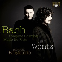 Bach: Complete Flute Sonatas - Jed Wentz & Michael Borgstede