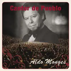 Cantor de Pueblo - Aldo Monges - Aldo Monges