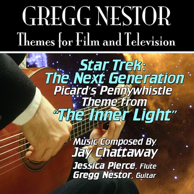 Star Trek: The Next Generation: "The Inner Light" Theme from the Television Series for Guitar and Flute (Jay Chattaway) Single - Single