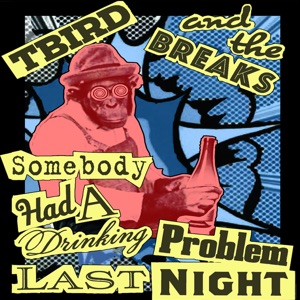 Somebody Had a Drinking Problem Last Night - Single