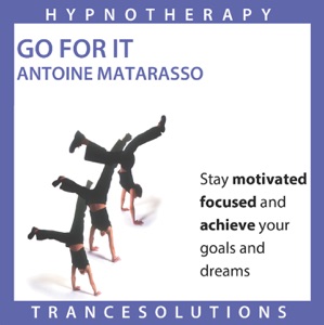 Go For It - Hypnotherapy To Stay Focused and Achieve Your Goals