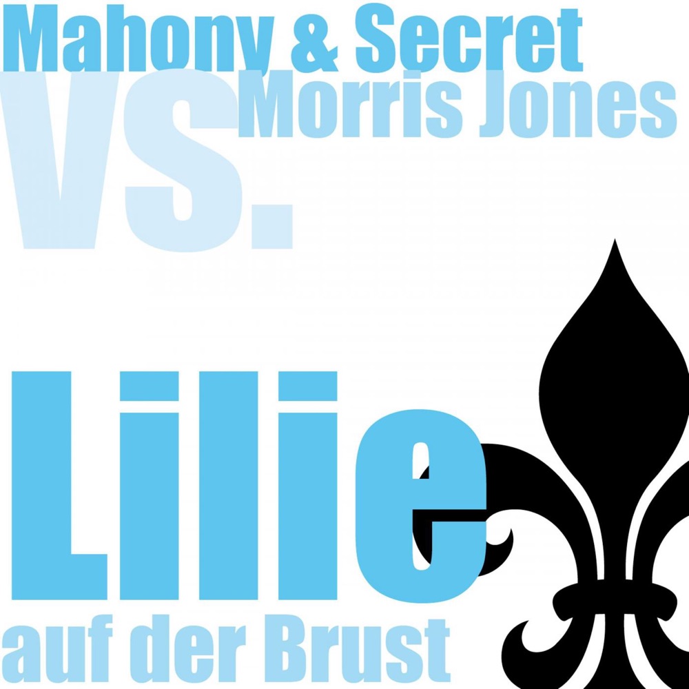 Обложка альбома «Lilie auf der Brust (Mahony & Secret vs. Morris Jones) - EP» — Mahony, Secret & Morris Jones