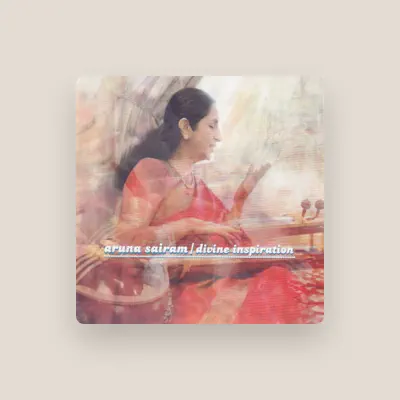 Listen to Aruna Sairam, watch music videos, read bio, see tour dates & more!
