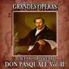 Stream & download Gaetano Donizzeti: Grandes Operas. Don Pasquale (Volumen II)