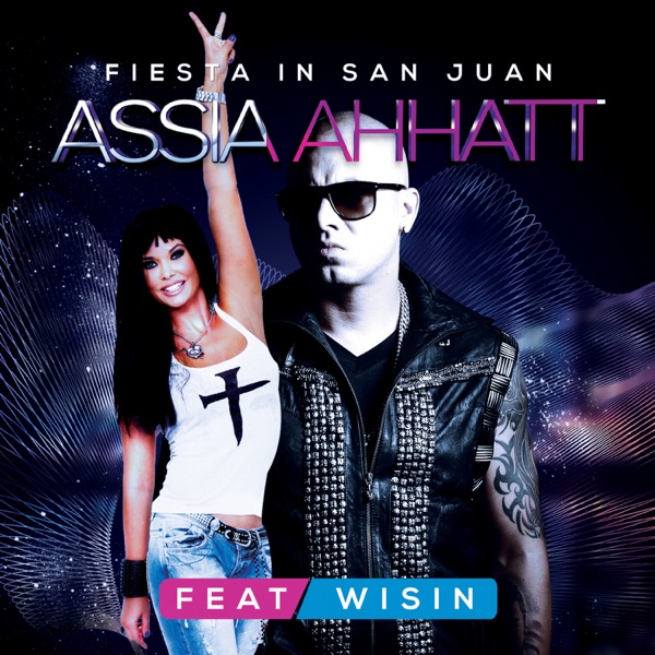 Fiesta In San Juan (feat. Wisin) - Single - Assia Ahhatt