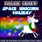 Space Unicorn Holiday - Parry Gripp lyrics