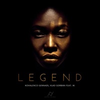 Legend (feat. Ik) - Single - Kovalenco Gennadi & Vlad Gorban