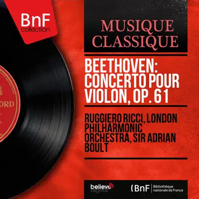 Beethoven: Concerto pour violon, Op. 61 (Mono Version) - London Philharmonic Orchestra