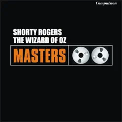 The Wizard of Oz - Shorty Rogers The Wizard of Oz - Shorty Rogers