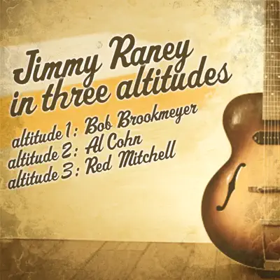 Jimmy Raney - In Three Attitudes - Jimmy Raney