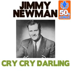 Cry Cry Darling (Remastered) - Single - Jimmy Newman