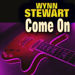 Come On - Wynn Stewart