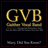Mary, Did You Know? (High Key Performance Track Without Background Vocals) - Gaither Vocal Band