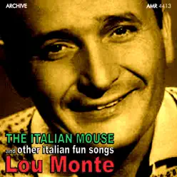 Pepino, The Italian Mouse and Other Italian Fun Songs - Lou Monte Pepino, The Italian Mouse and Other Italian Fun Songs - Lou Monte