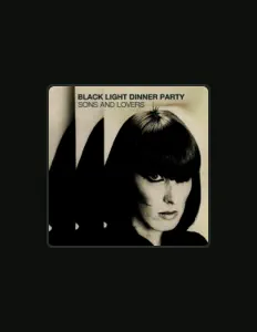 Dengarkan Black Light Dinner Party, tonton video musik, baca bio, lihat tanggal tur & lainnya!