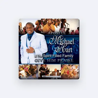 Listen to Apostle Michael Hart & the Spirit Filled Family, watch music videos, read bio, see tour dates & more!