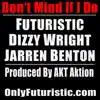 Stream & download Don't Mind If I Do (feat. Dizzy Wright & Jarren Benton)