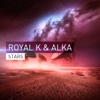 Stars (Remixes) - Royal K & Alka