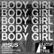 Body Girl (Oddphonic Remix) - JESUS lyrics