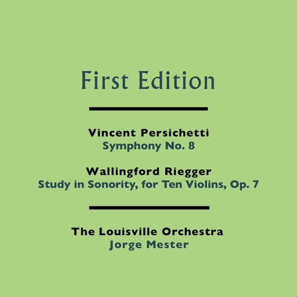 Vincent Persichetti: Symphony No. 8 - Wallingford Riegger: Study in Sonority, for Ten Violins, Op. 7