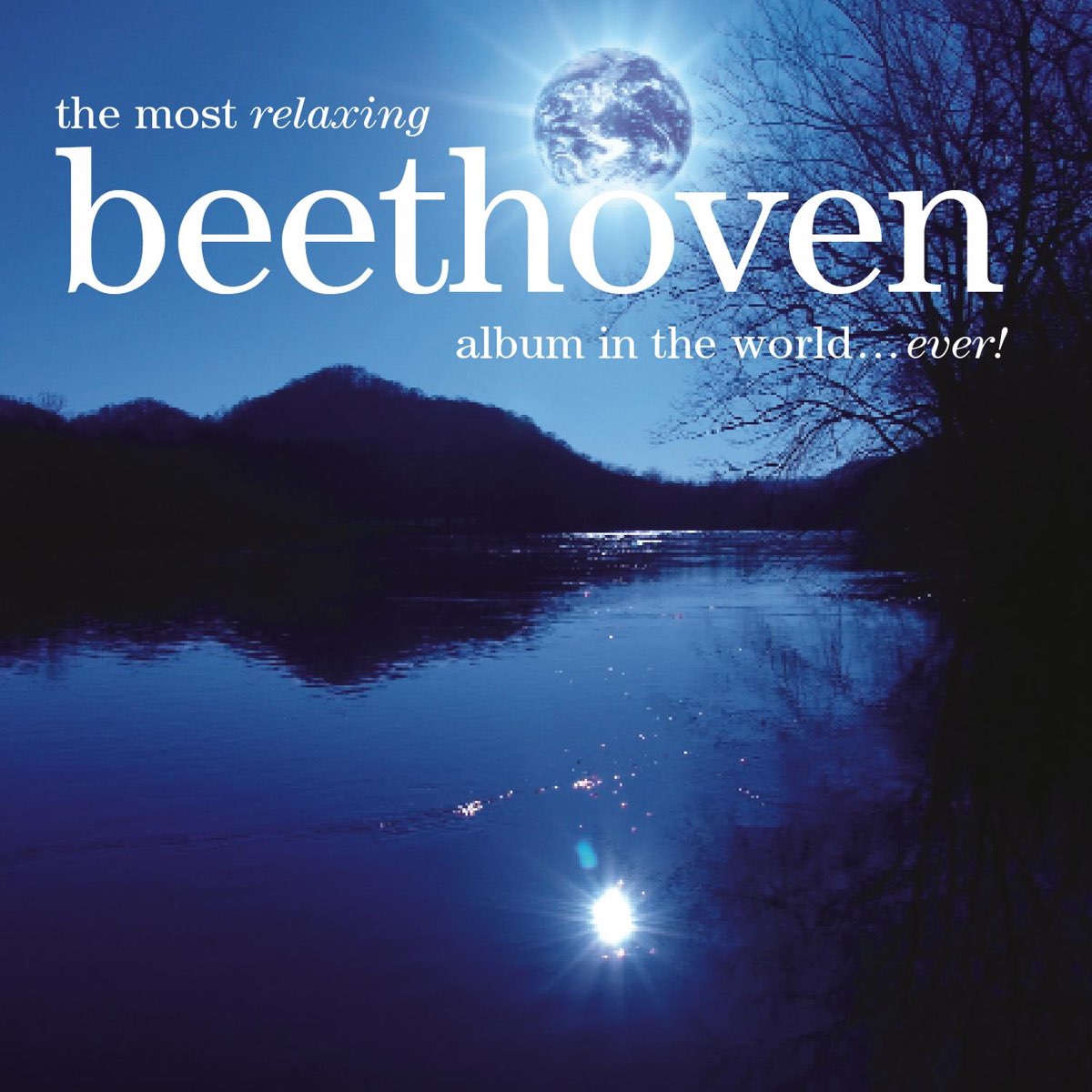 The Most Relaxing Beethoven Album In The World... Ever! by Various Artists  on Apple Music