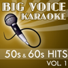 Karaoke 50s & 60s Hits - Backing Tracks for Singers, Vol. 1 - Big Voice Karaoke