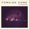 Hoax - Foreign Home lyrics