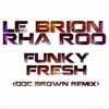 Le Brion & Rha Roo