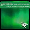 Stream & download Trust in the Universe Remixed (feat. Patricia Leidig) - EP