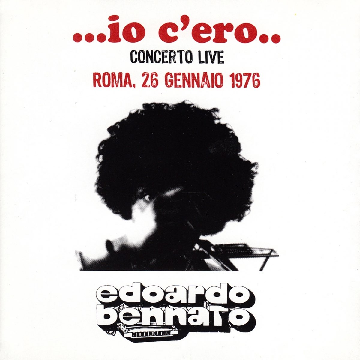 Io c'ero (Concerto Live Roma 26 Gennaio 1976) by Edoardo Bennato on Apple  Music